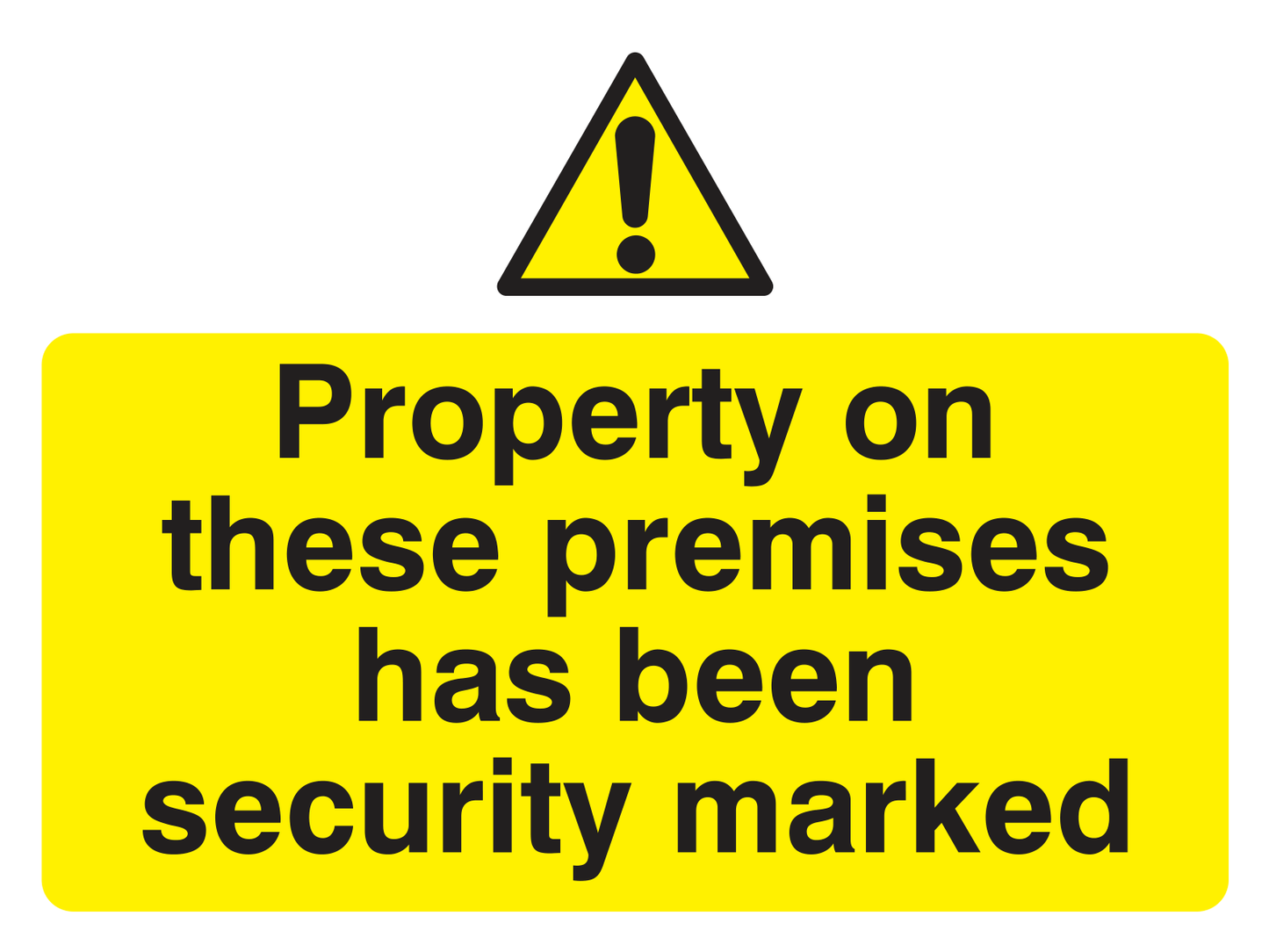 Property on these premises has been security marked Sign - Safe Signs