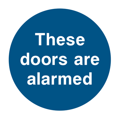 These doors are alarmed Sign - Safe Signs