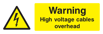 Warning High Voltage Cables Overhead Sign - Safe Signs