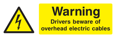 Warning Drivers Beware Of Overhead Electric Cables Sign - Safe Signs