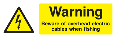 Warning Beware Of Overhead Electric Cables When Fishing Sign - Safe Signs