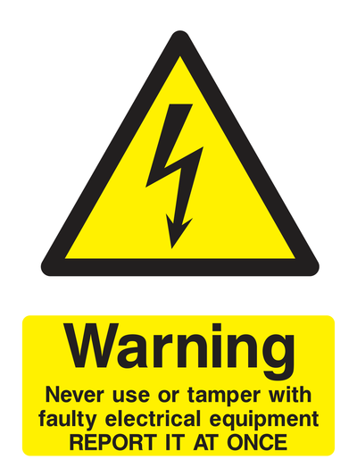 Warning Never Use Or Tamper With Faulty Electrical Equipment Sign - Safe Signs