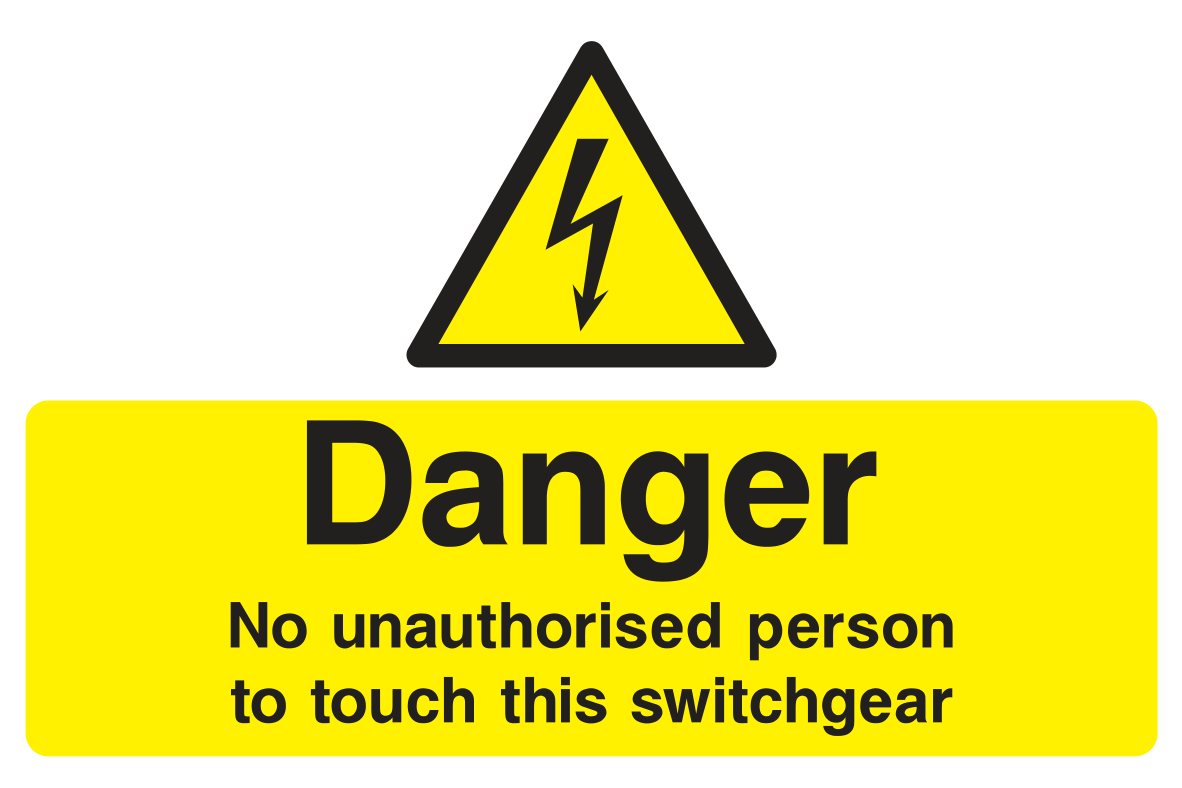 Danger No Unauthorised Person To Touch This Switchgear Sign - Safe Signs