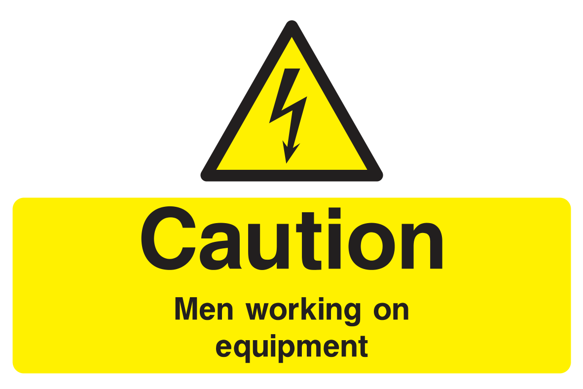 Caution Men Working On Equipment Sign - Safe Signs