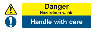 Danger Hazardous Waste / Handle With Care Sign - Safe Signs