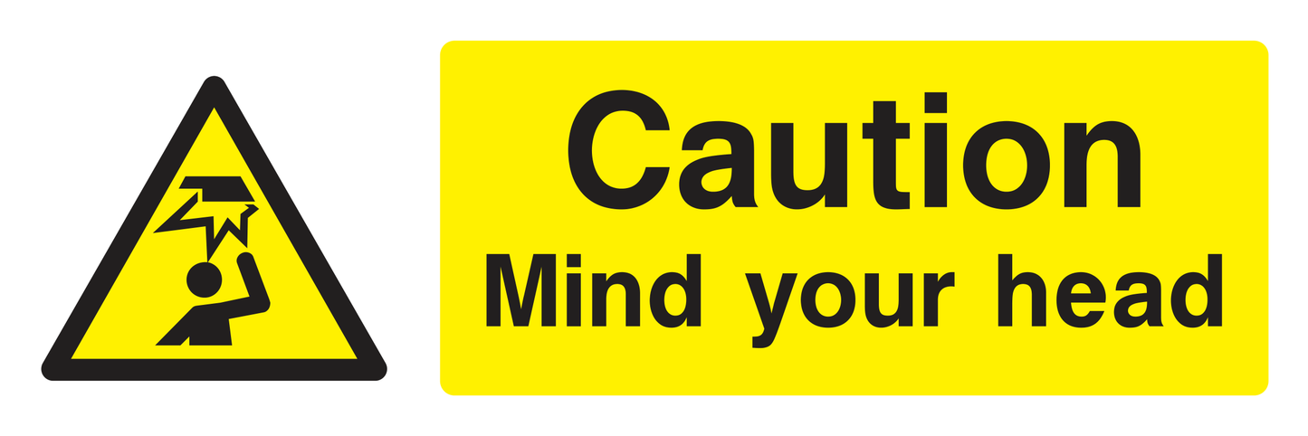 Caution Mind Your Head Sign - Safe Signs