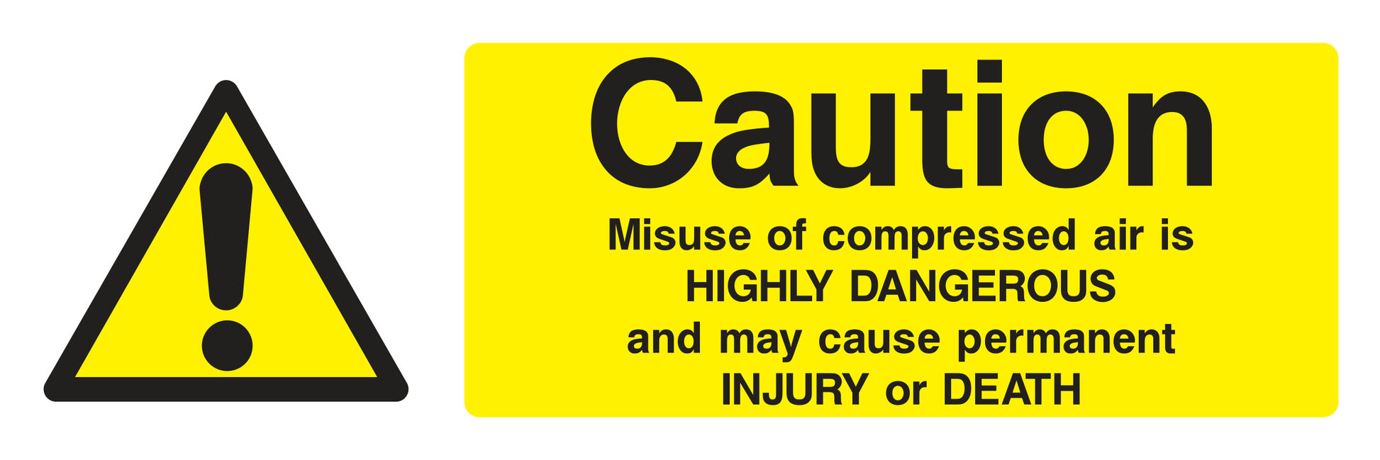 Caution Misuse Of Compressed Air is HIGHLY DANGEROUS Sign - Safe Signs