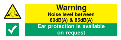 Warning Noise Level Between 80dB(A) & 85dB(A) / Ear Protection Is Available On Request Sign - Safe Signs